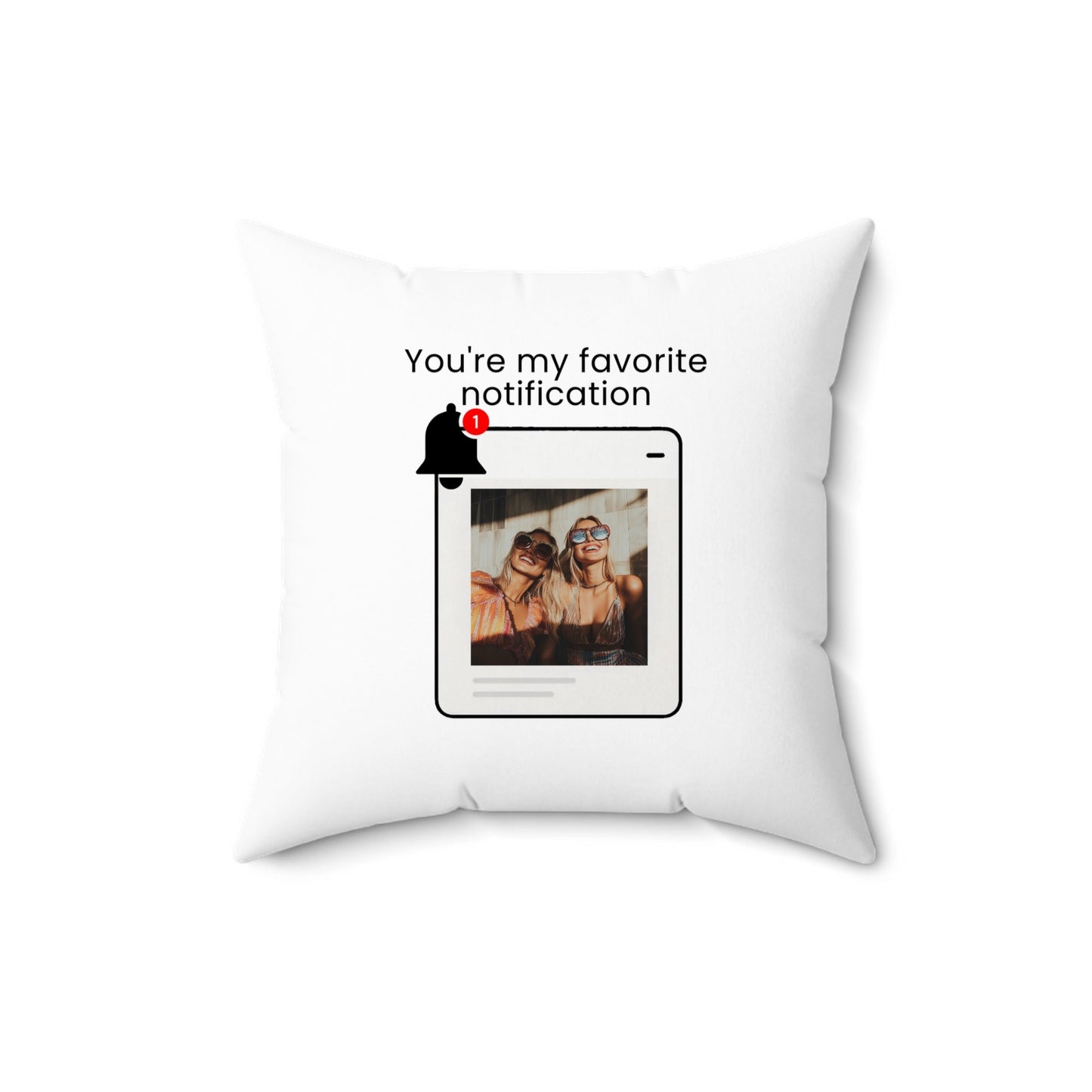 You’re My Favorite Notification” – Personalized Print Pillow