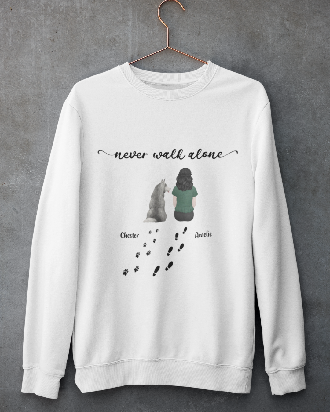 “Never walk alone” Dog Personalized Sweatshirt
