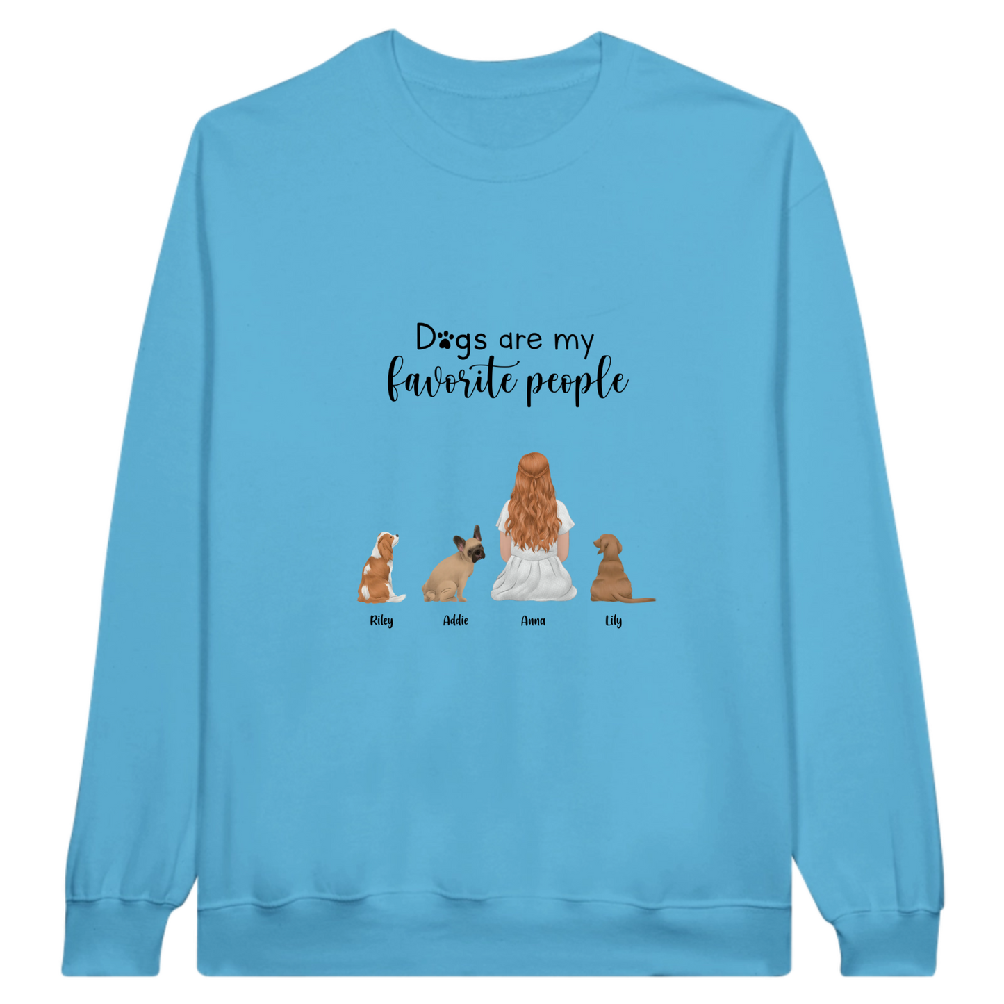 “Dogs are my favorite people” Personalized Sweatshirt