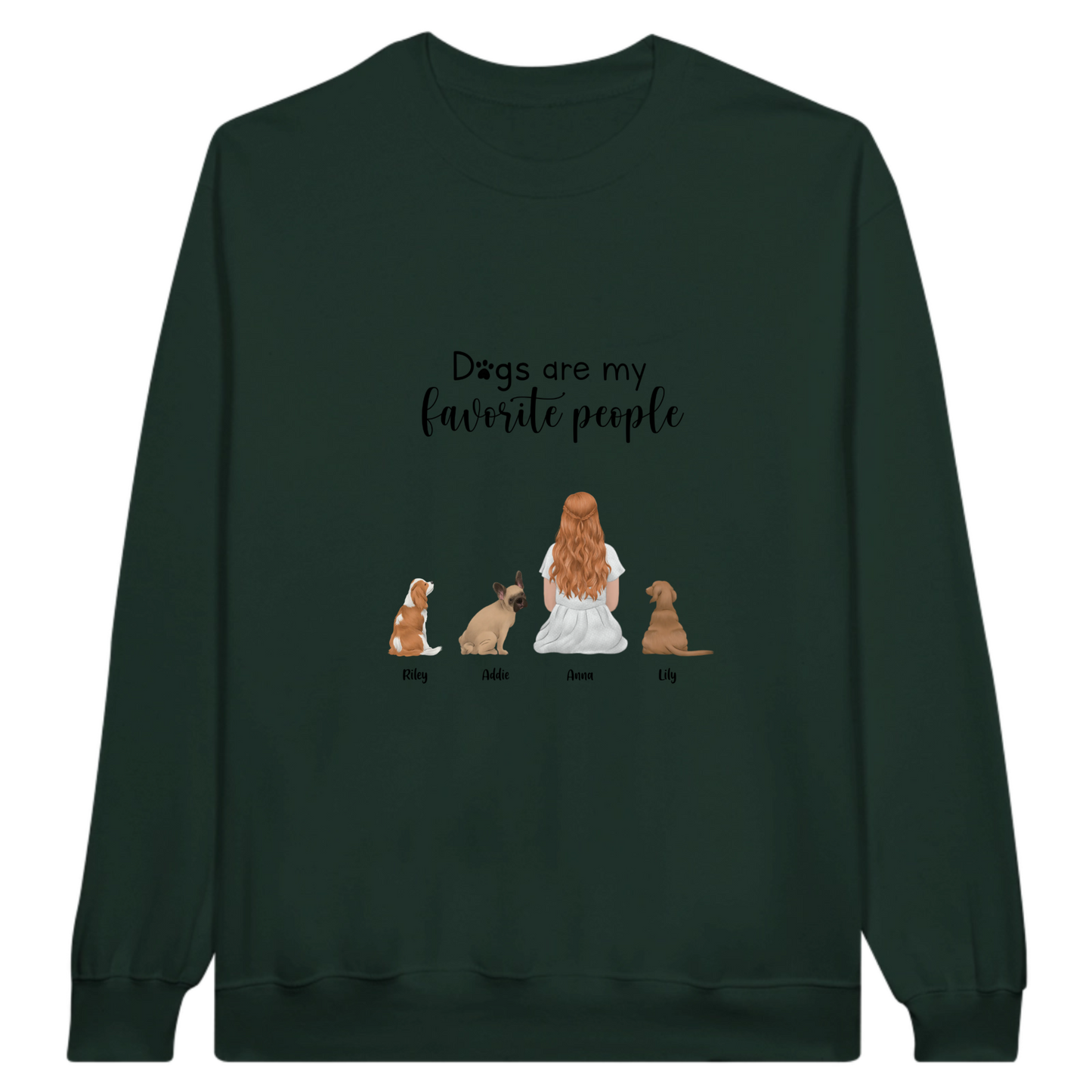 “Dogs are my favorite people” Personalized Sweatshirt