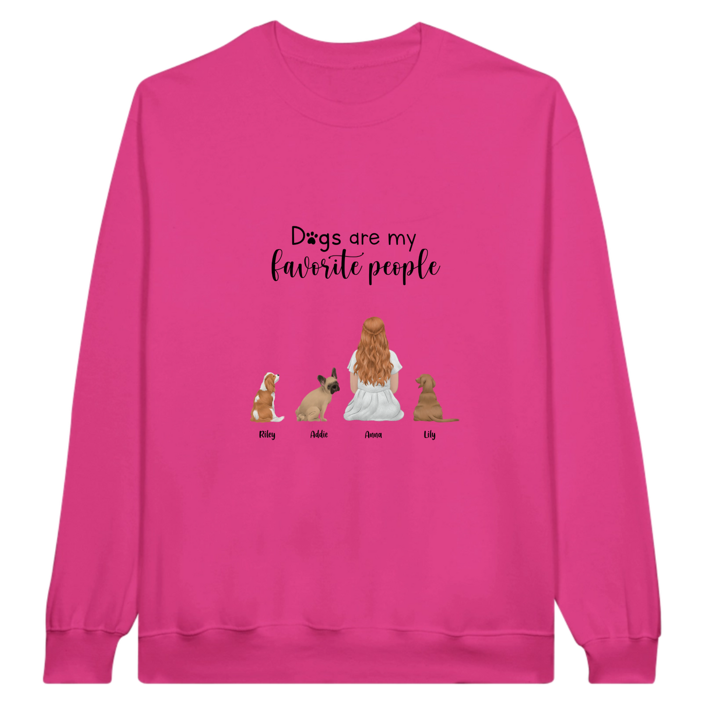 “Dogs are my favorite people” Personalized Sweatshirt