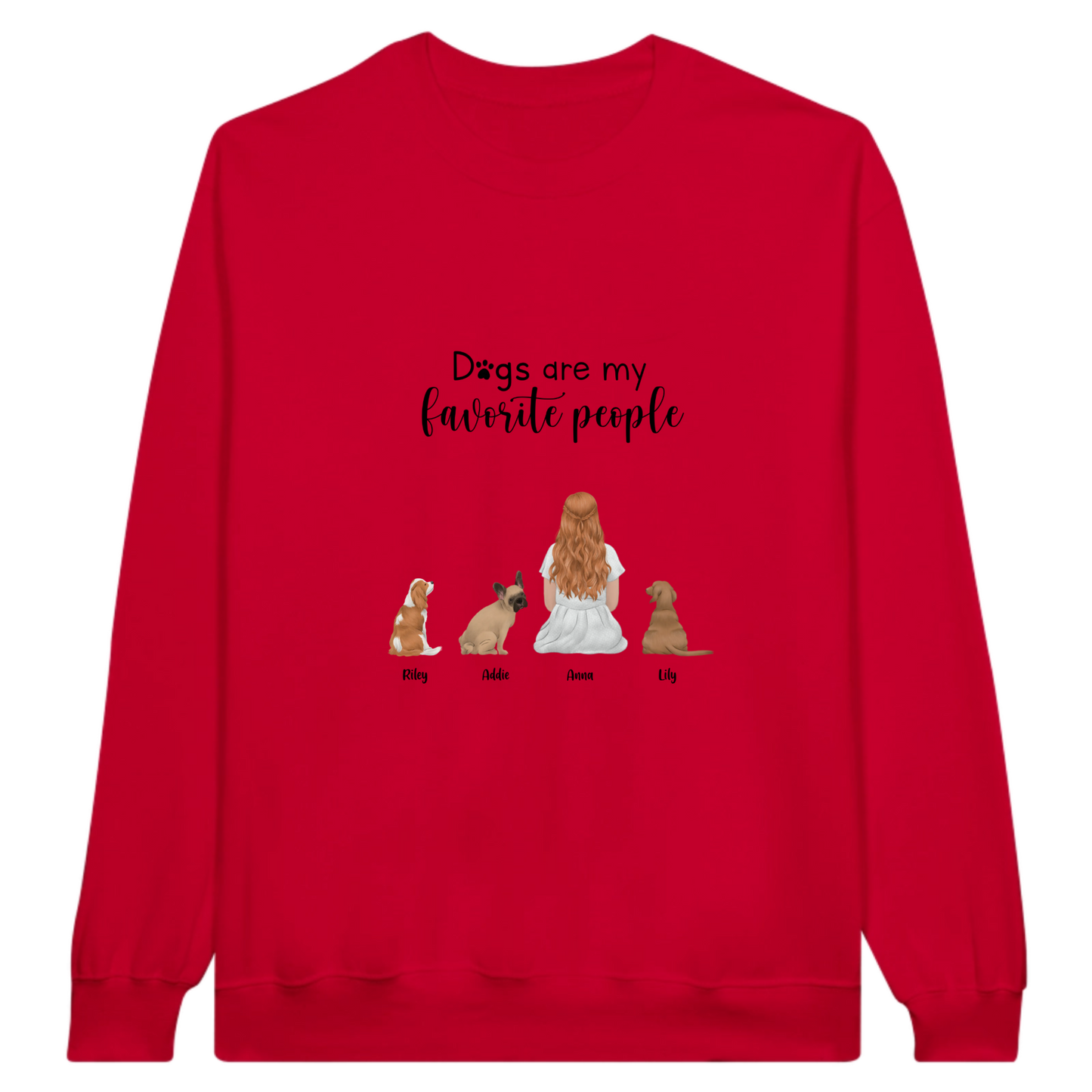 “Dogs are my favorite people” Personalized Sweatshirt