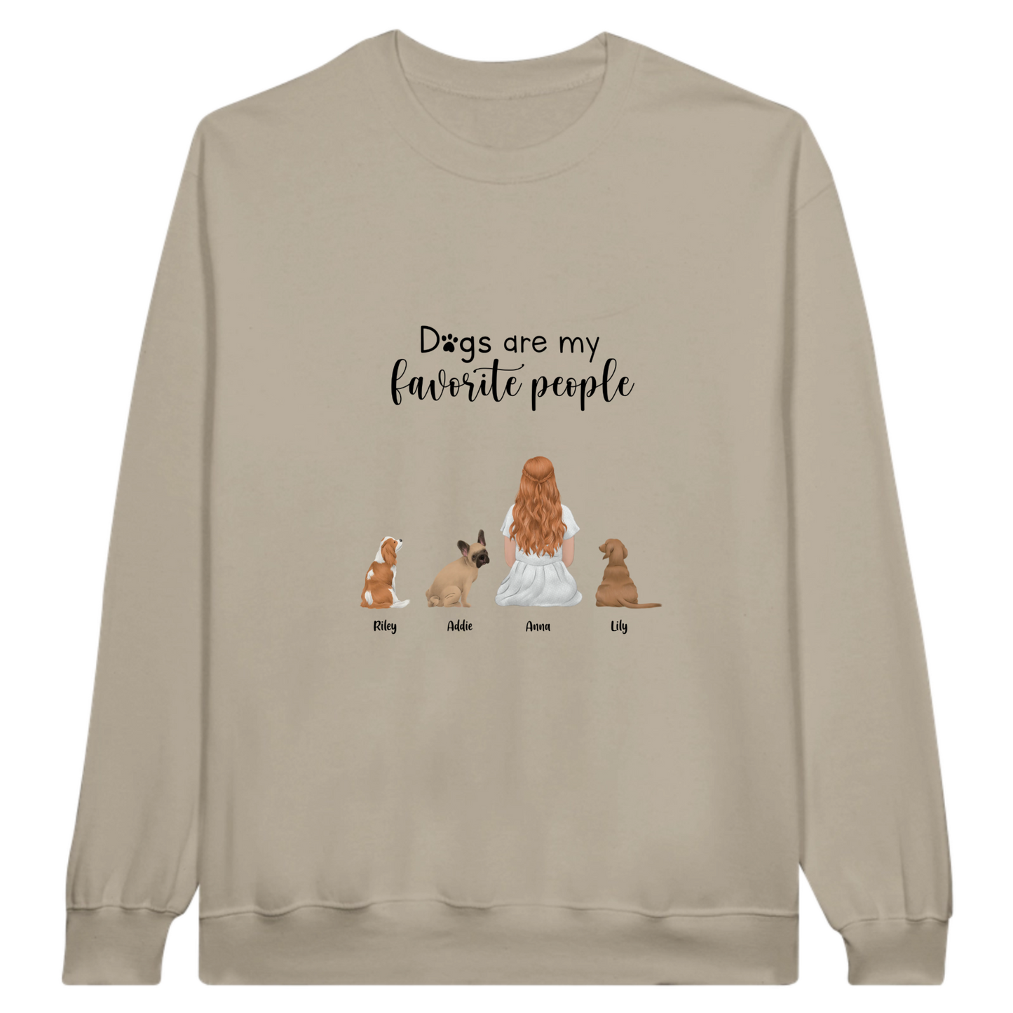 “Dogs are my favorite people” Personalized Sweatshirt