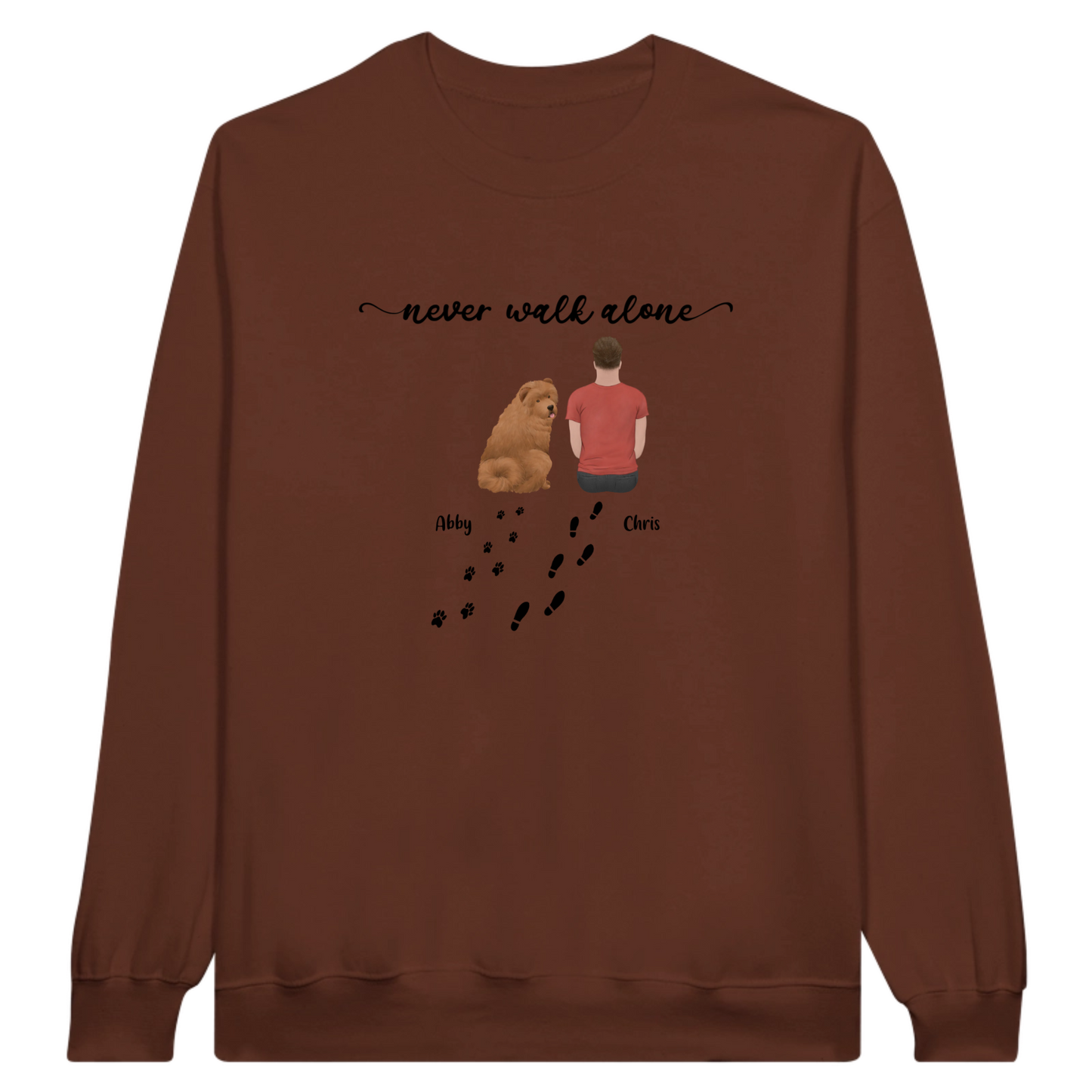 “Never walk alone” Dog Personalized Sweatshirt
