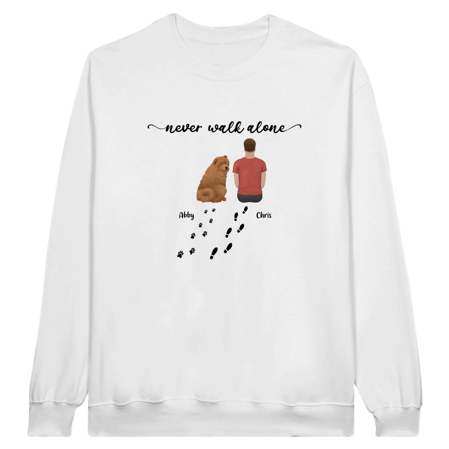 “Never walk alone” Dog Personalized Sweatshirt