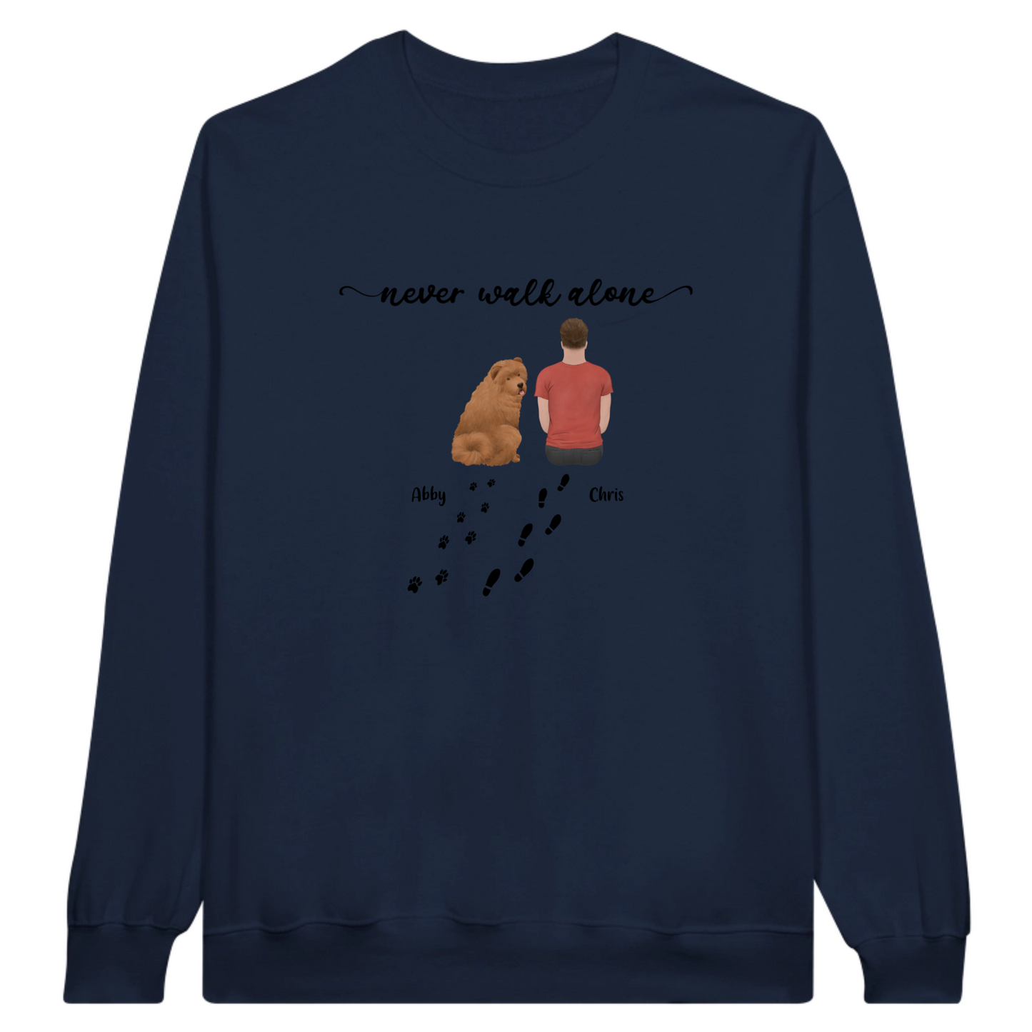 “Never walk alone” Dog Personalized Sweatshirt