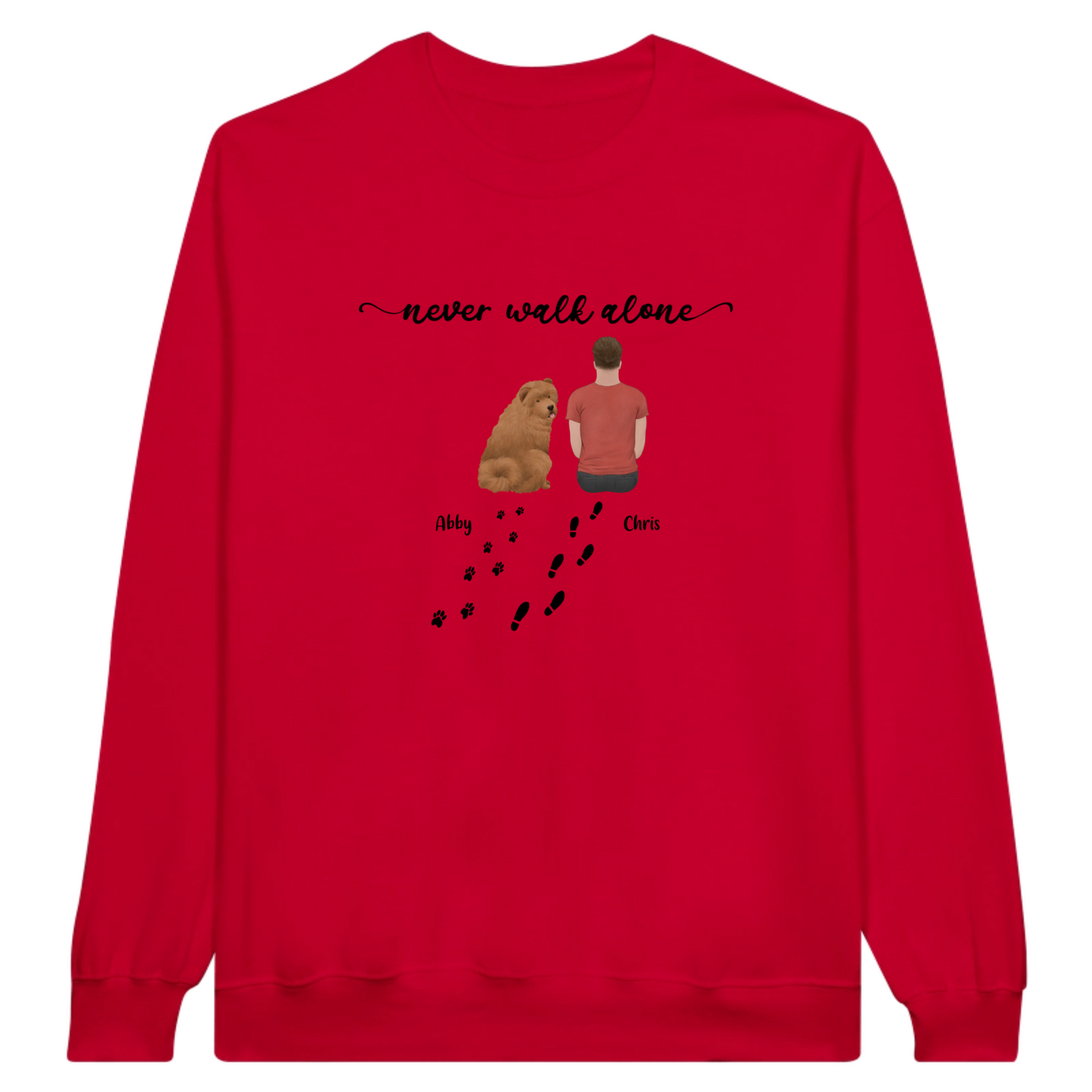 “Never walk alone” Dog Personalized Sweatshirt