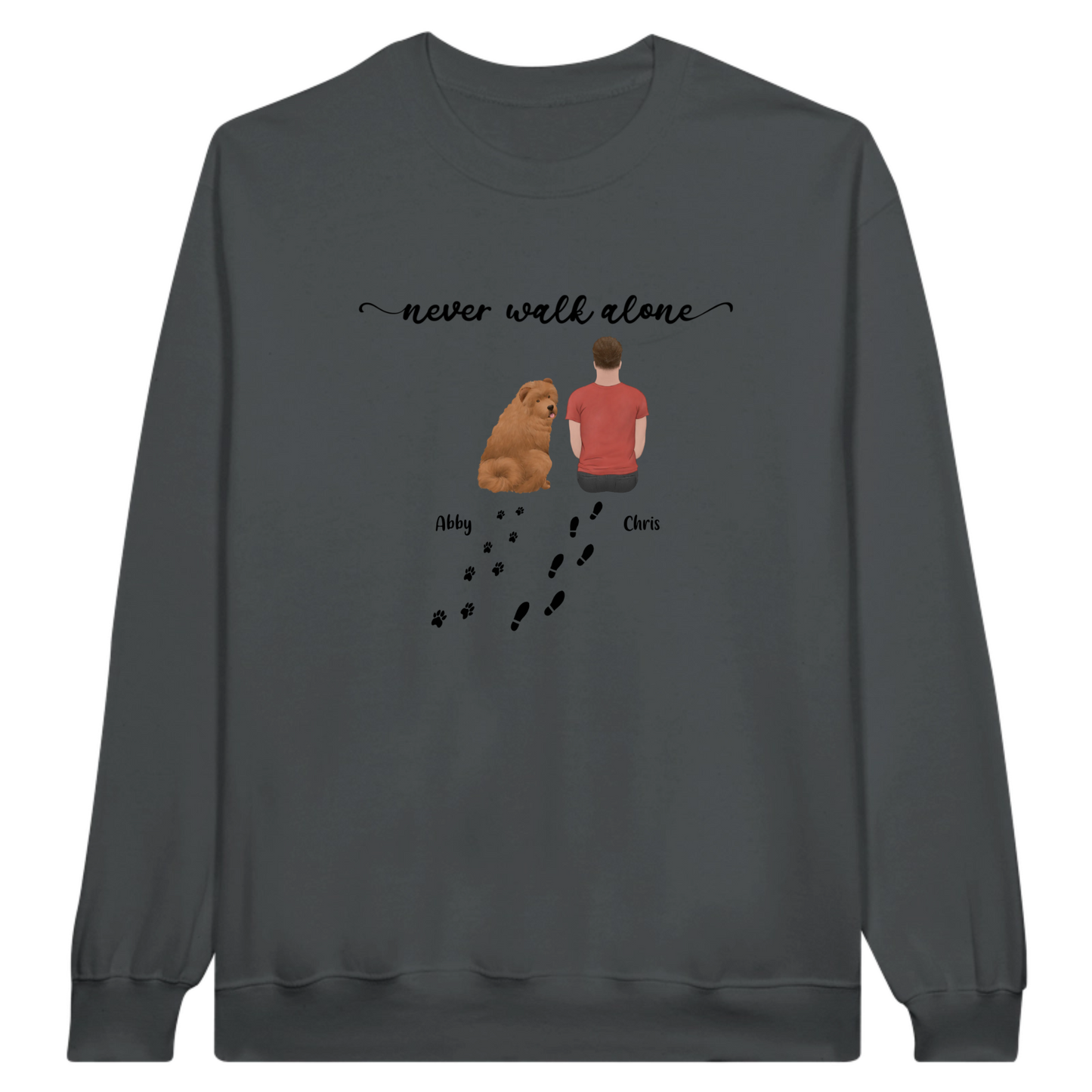 “Never walk alone” Dog Personalized Sweatshirt