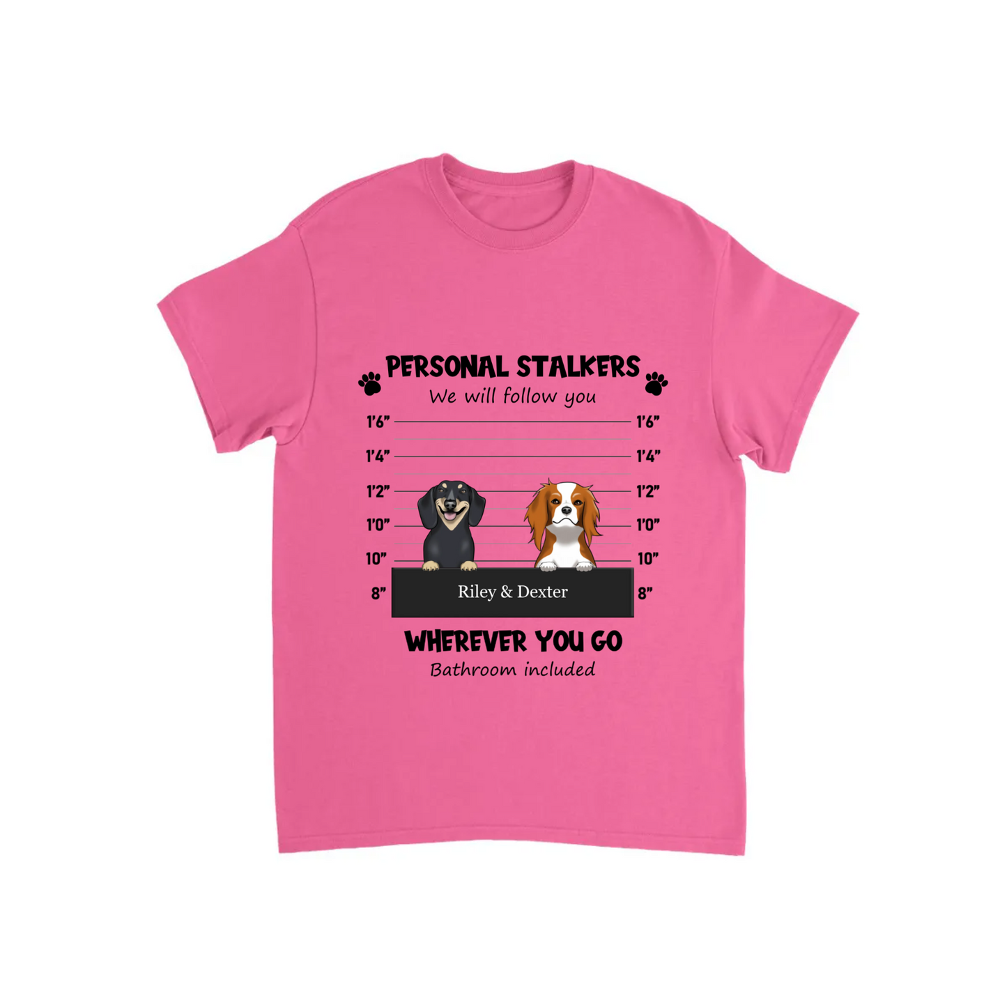 Color “Personal Stalker” Personalized Pet T-shirt