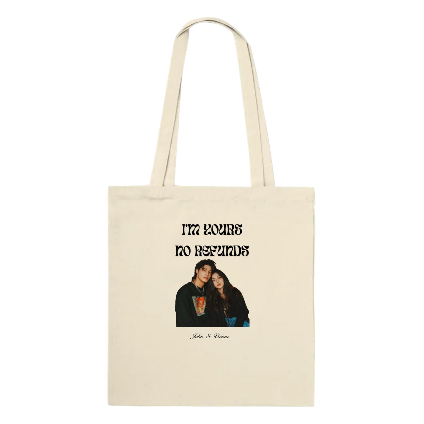 I’m Yours No Refunds – Personalized Couples Tote Bag