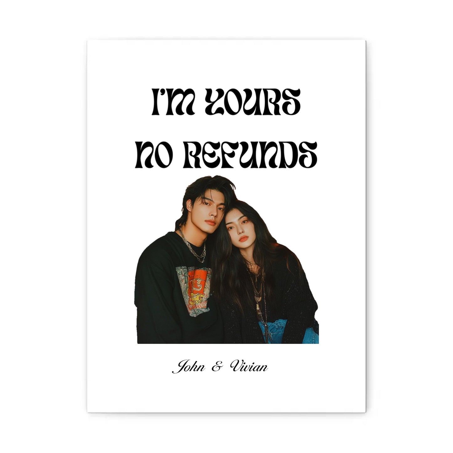 I’m Yours No Refunds – Personalized Couples Matte Paper Poster