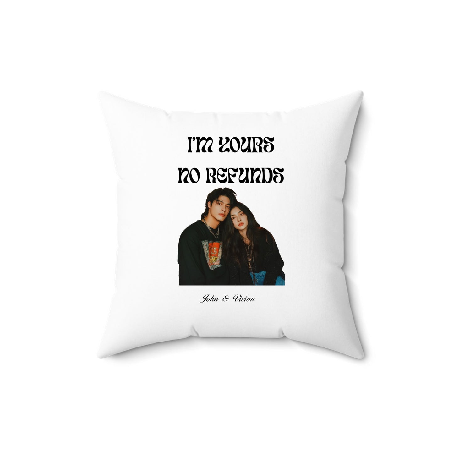 I’m Yours No Refunds – Personalized Couples Pillow