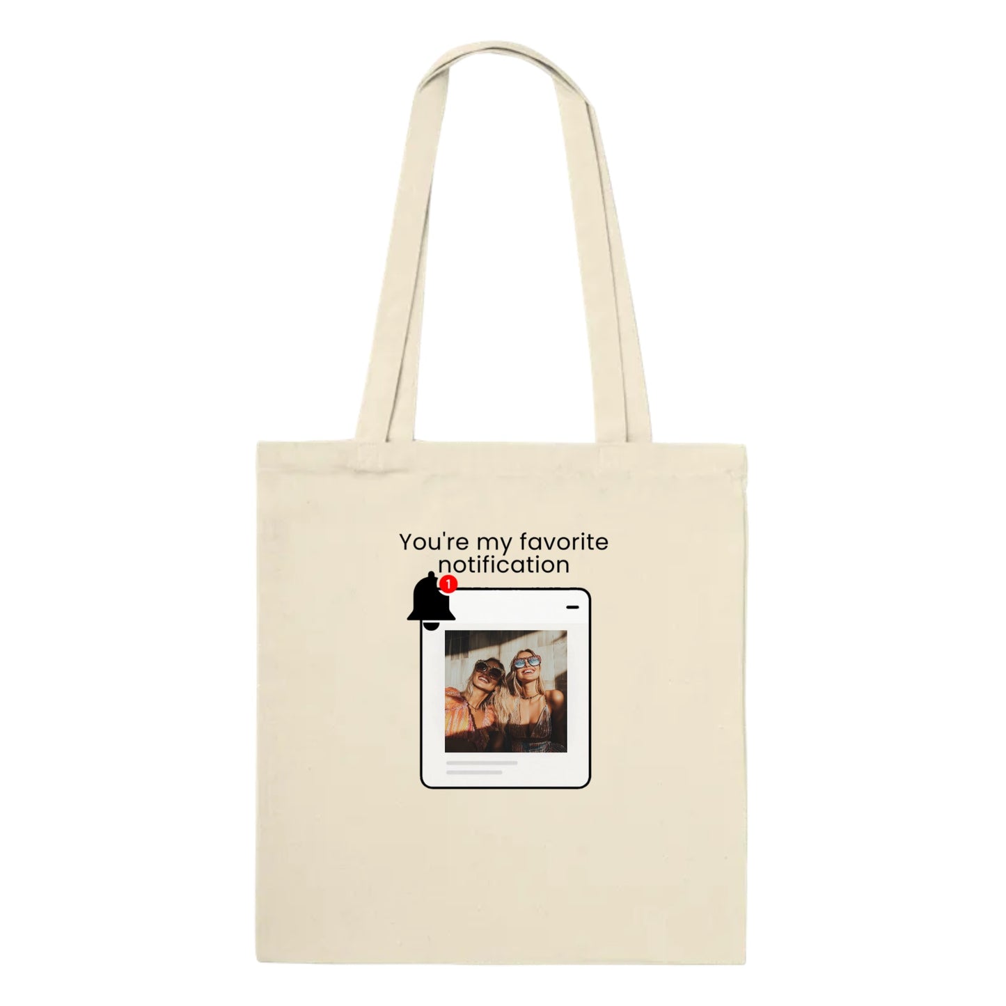 You’re My Favorite Notification” – Personalized Print Tote Bag