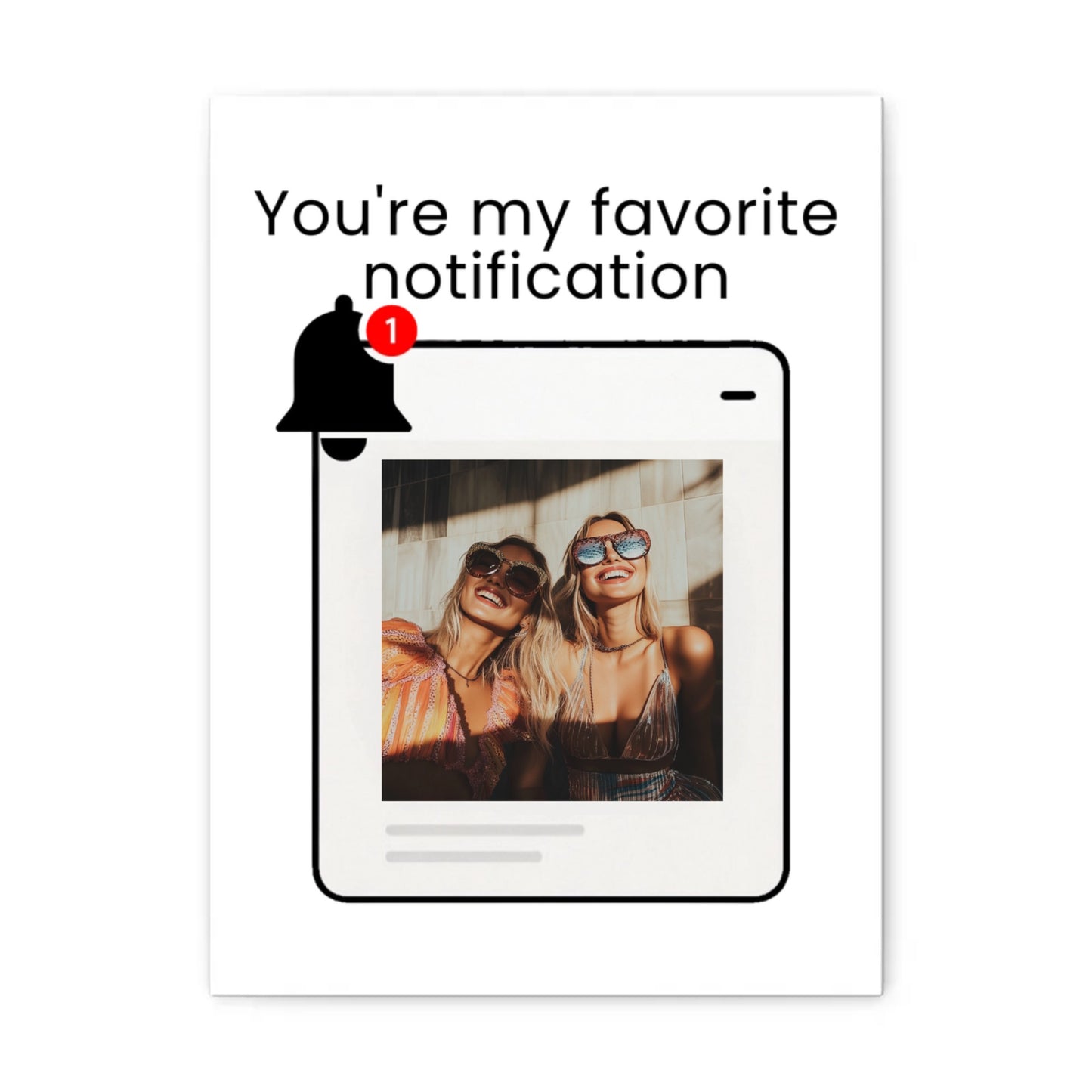 You’re My Favorite Notification” – Personalized Print Semi-Glossy Paper Poster