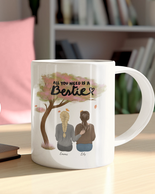 All You Need Is a Bestie” – Personalized Friendship Art Mug