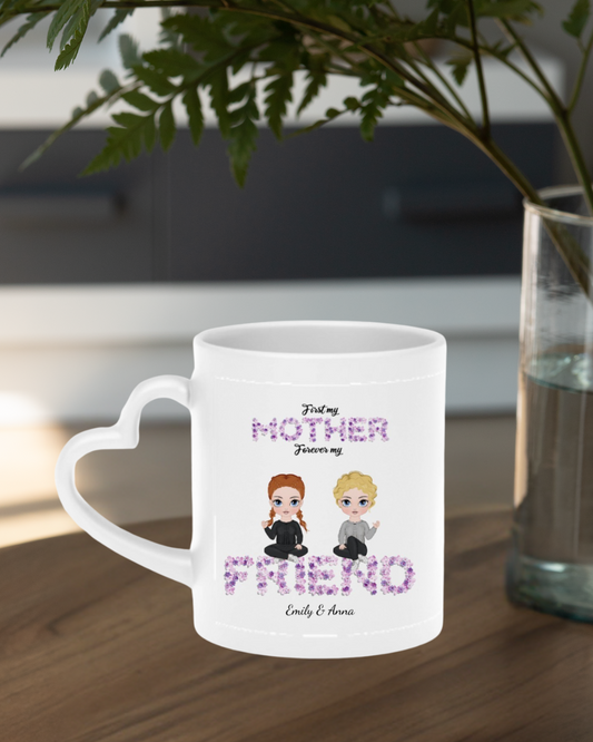 “First A Mother, Forever A Friend” – A Heartwarming Personalized DesignHeart-Shaped Mug