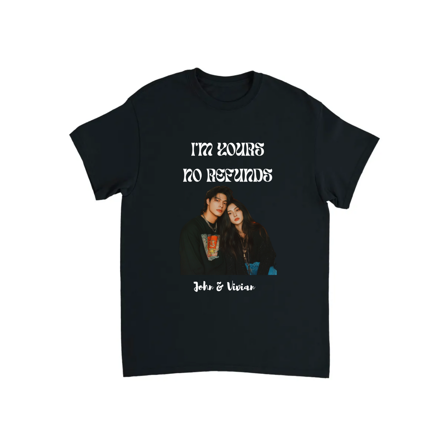I’m Yours No Refunds – Personalized Couples Shirt T-shirt