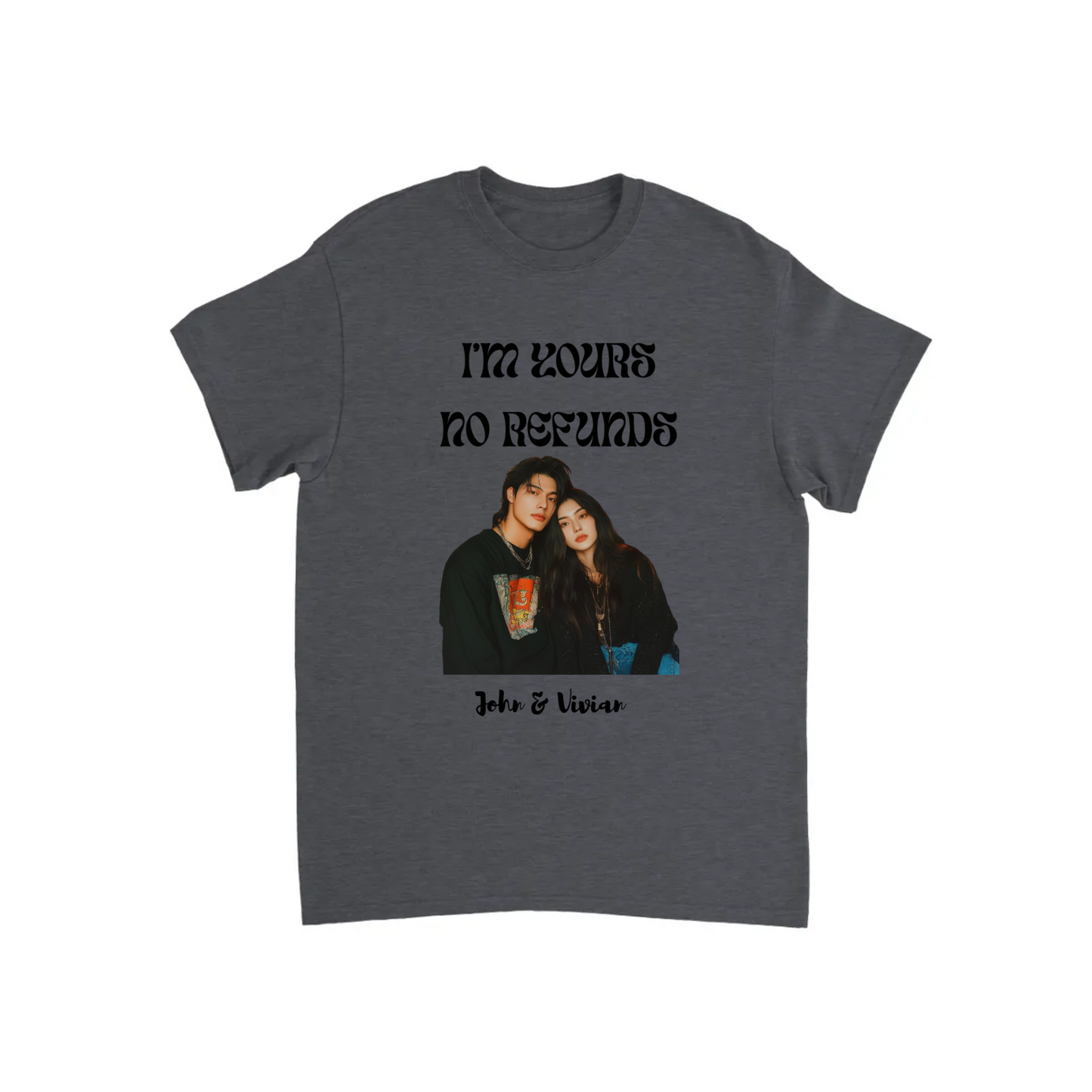 I’m Yours No Refunds – Personalized Couples Shirt T-shirt