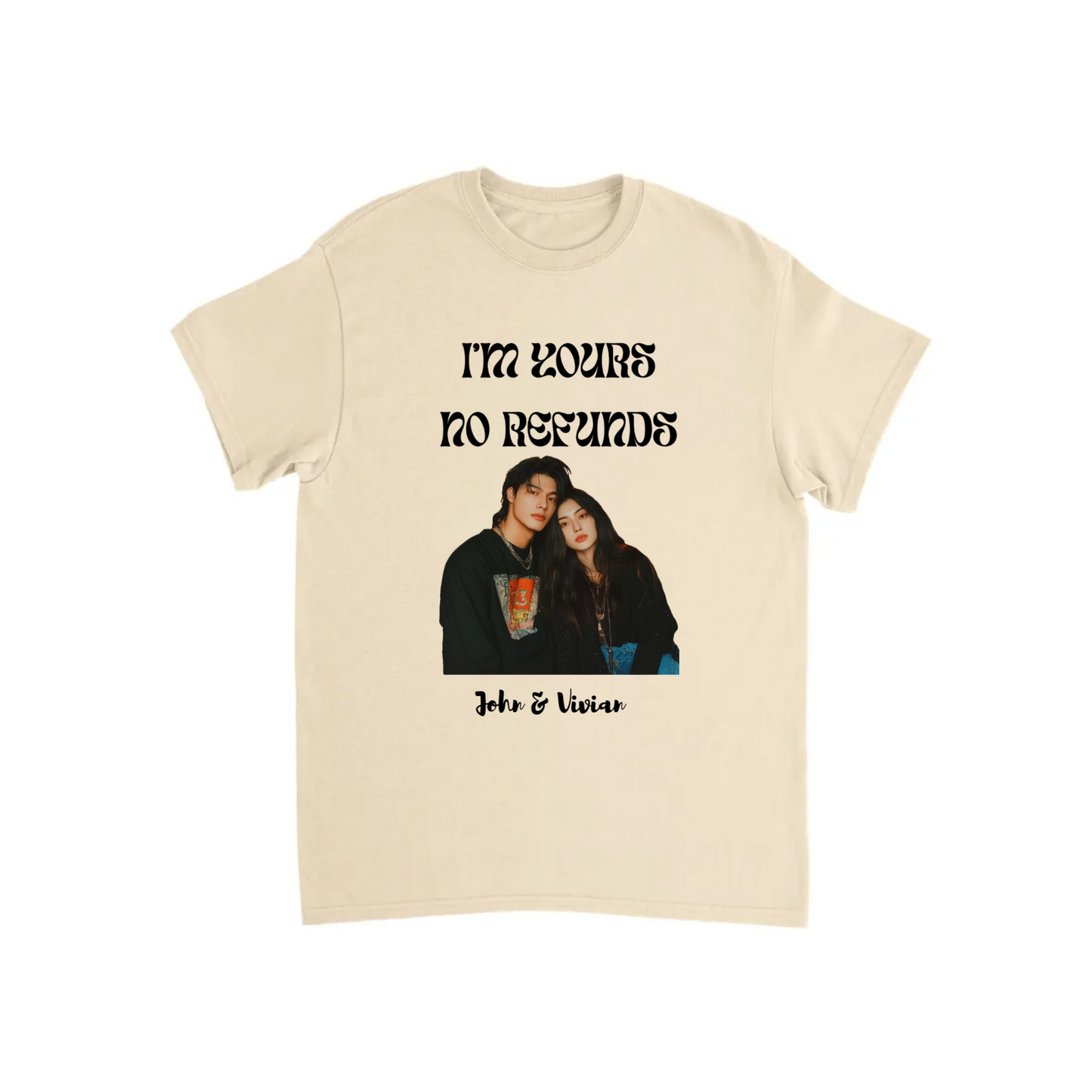 I’m Yours No Refunds – Personalized Couples Shirt T-shirt