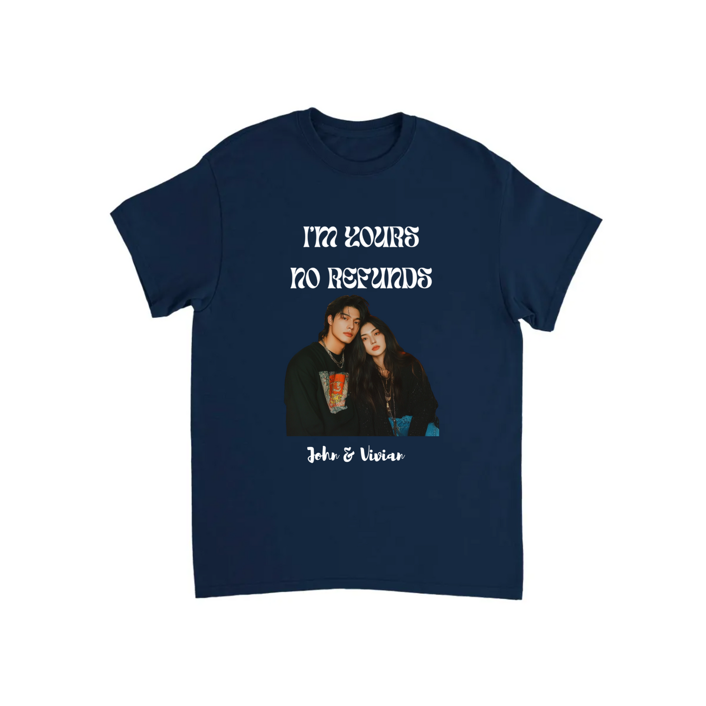 I’m Yours No Refunds – Personalized Couples Shirt T-shirt