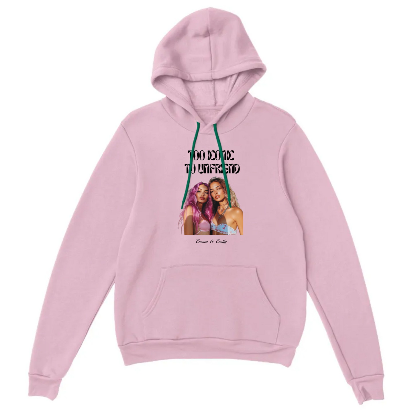 Too Iconic To Unfriend – Personalized Bestie Hoodie