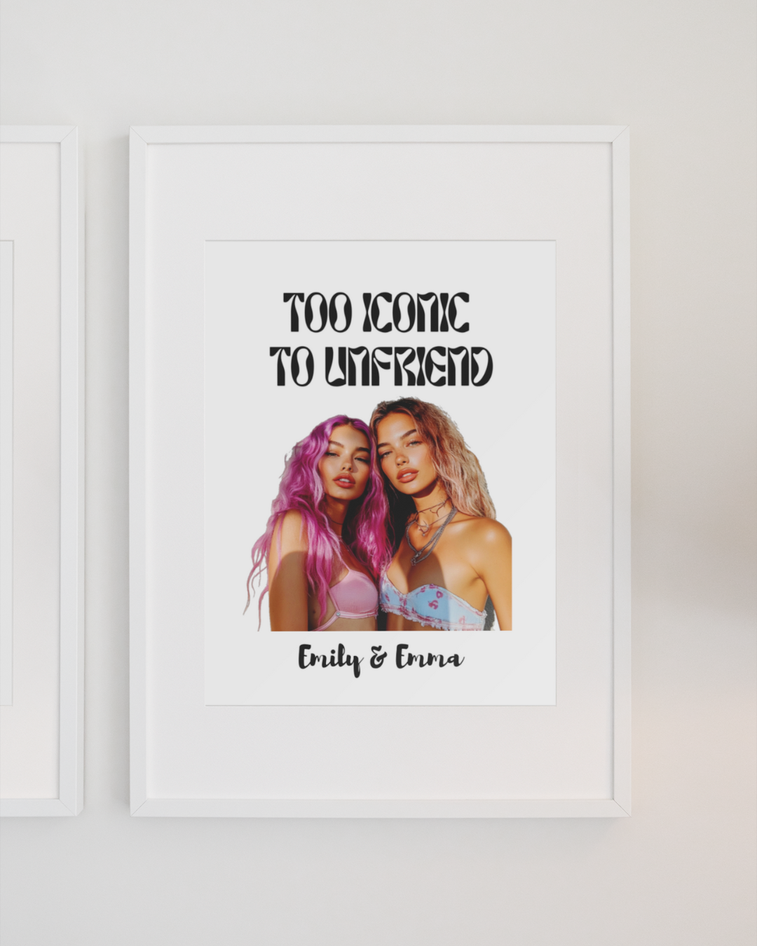 Too Iconic To Unfriend – Personalized Bestie Semi-Glossy Paper Poster