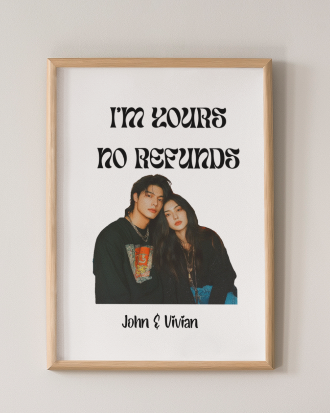 I’m Yours No Refunds – Personalized Couples Semi-Glossy Paper Poster
