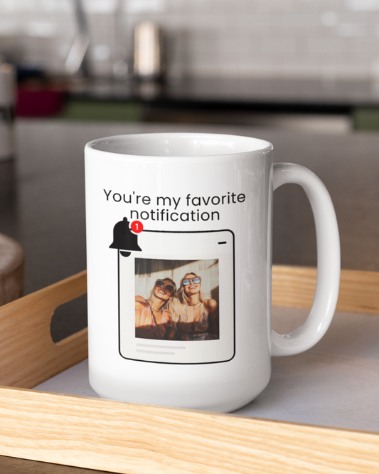 You’re My Favorite Notification” – Personalized Print Mug
