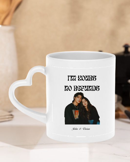 I’m Yours No Refunds – Personalized Couples Heart-Shaped Mug