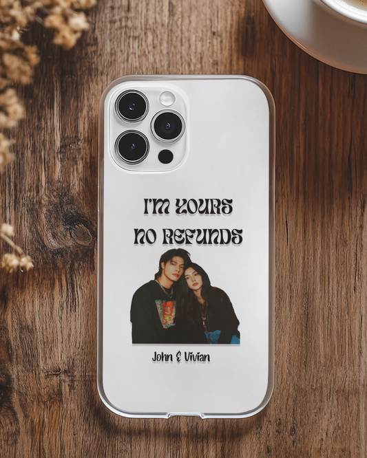 I’m Yours No Refunds – Personalized Couples Case