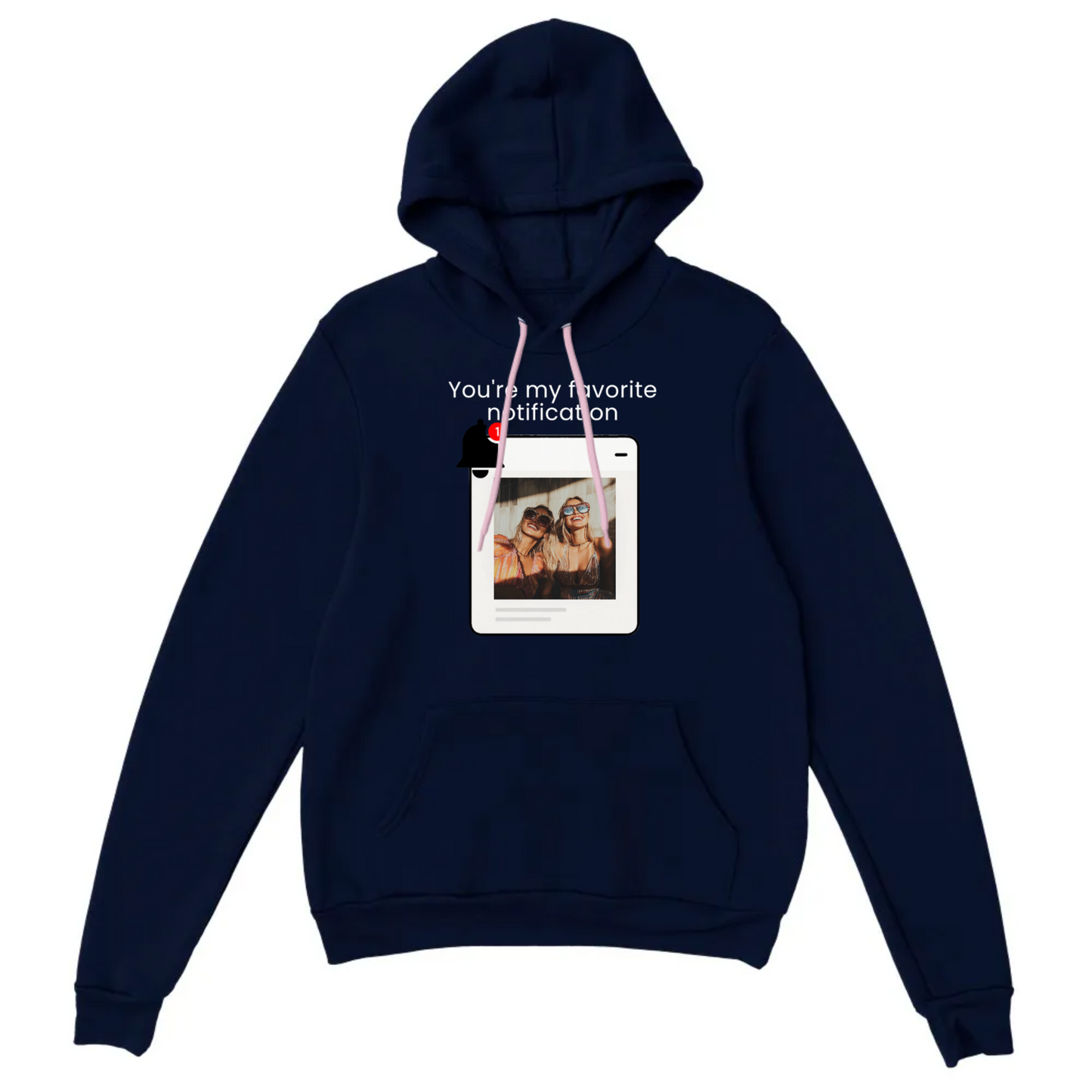 You’re My Favorite Notification” – Personalized Print Hoodie