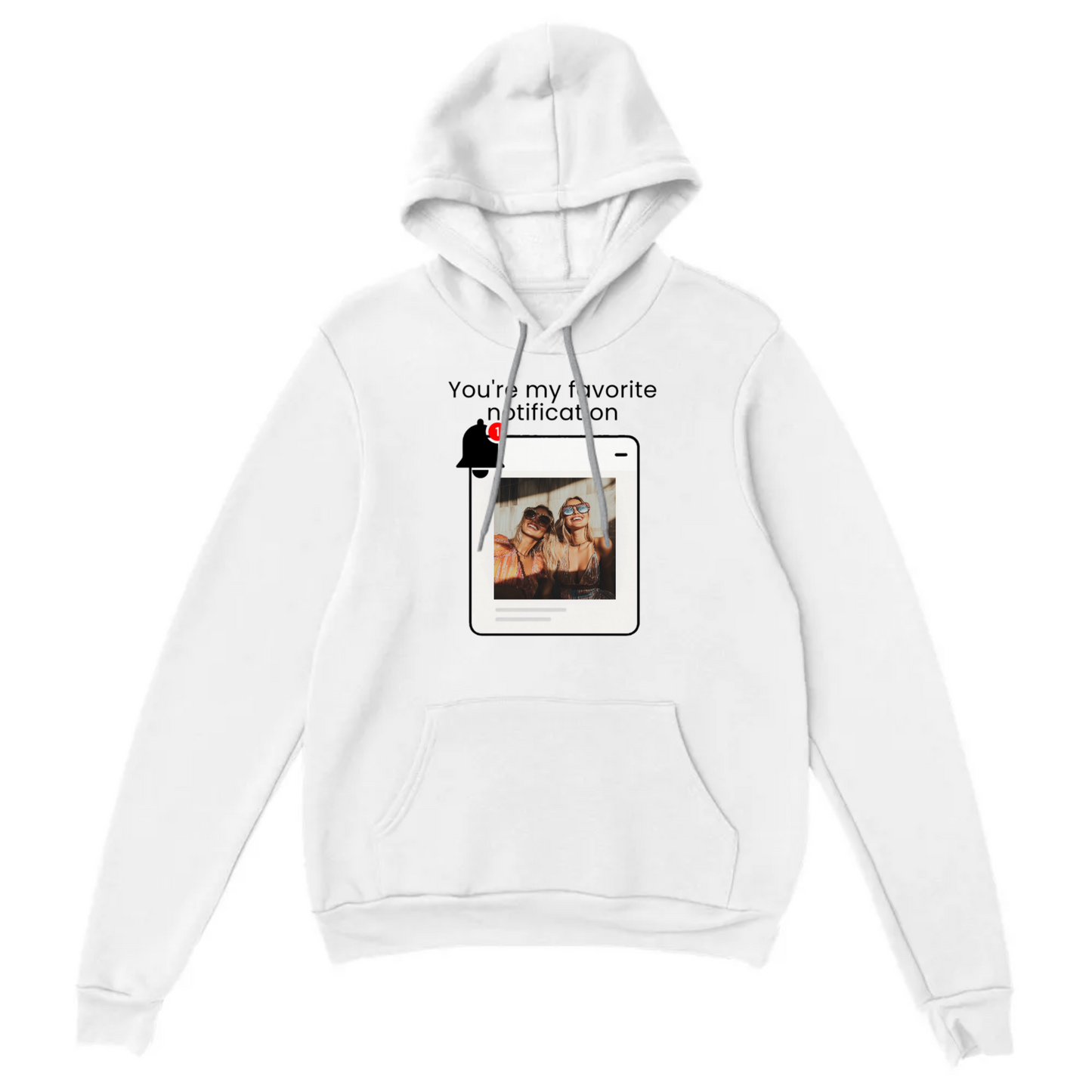 You’re My Favorite Notification” – Personalized Print Hoodie