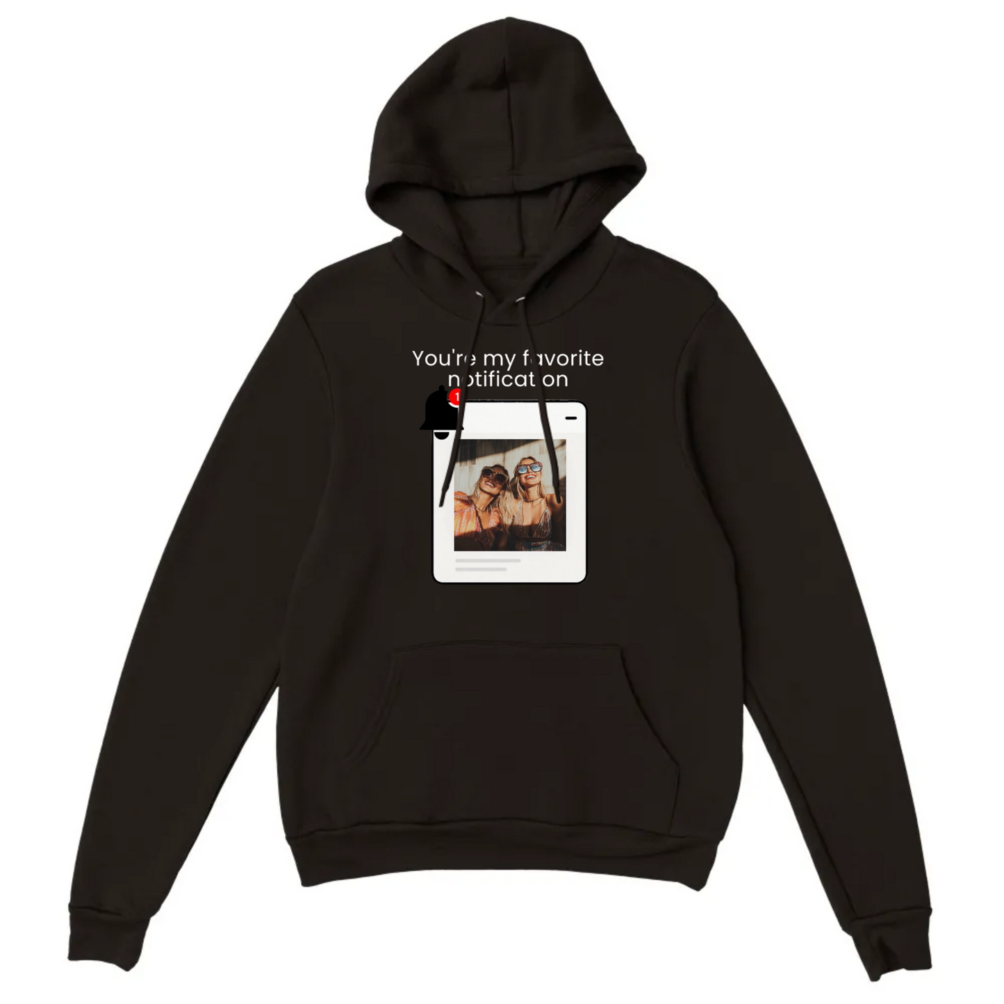 You’re My Favorite Notification” – Personalized Print Hoodie
