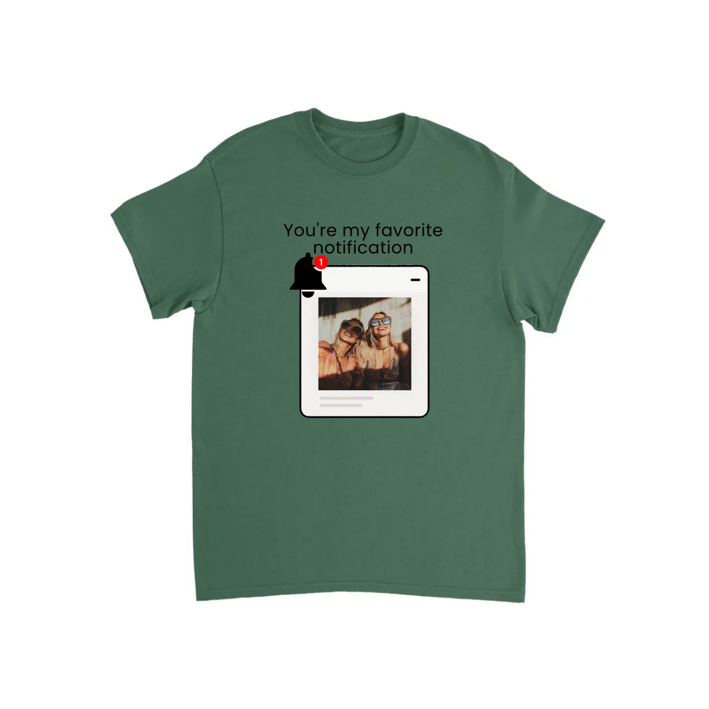 You’re My Favorite Notification” – Personalized Print T-shirt