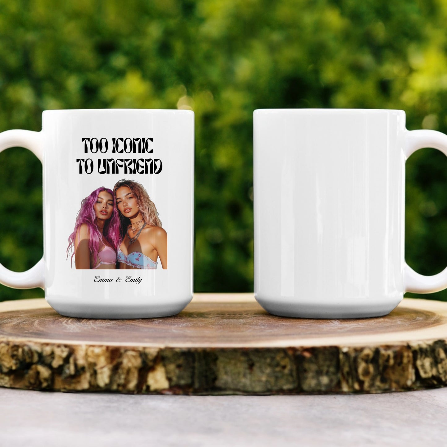 Too Iconic To Unfriend – Personalized Bestie Mug